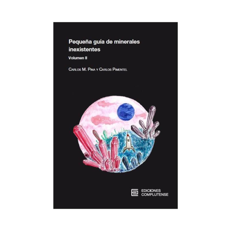 Book "Pequeña guía de minerales inexistentes" volumen II (2aED)